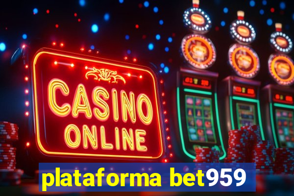 plataforma bet959